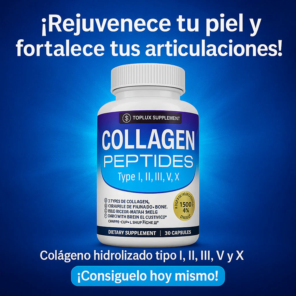 Colágeno Complex Toplux® | 5 Colágenos | Rejuvenece tu Piel y Fortalece tu Cuerpo